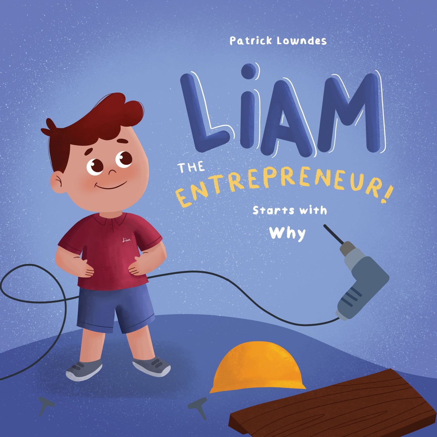 Liam the Entrepreneur - Starts with Why